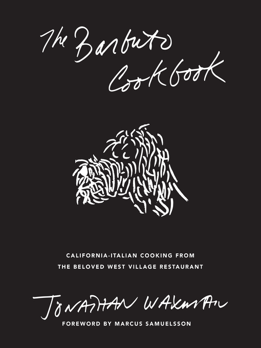 Title details for The Barbuto Cookbook by Jonathan Waxman - Available